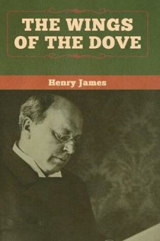 Cover of The Wings of the Dove (Volume I and II)