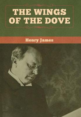 Book cover for The Wings of the Dove (Volume I and II)