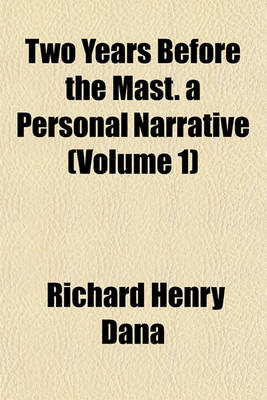 Book cover for Two Years Before the Mast. a Personal Narrative (Volume 1)