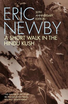 Book cover for A Short Walk in the Hindu Kush (50th anniversary edition)