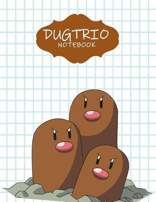 Book cover for Dugtrio Notebook