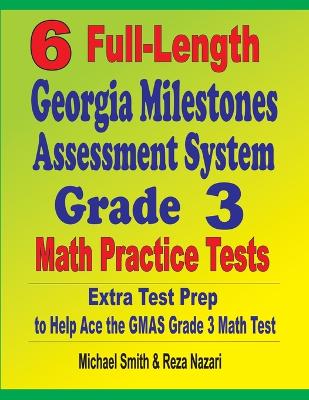 Book cover for 6 Full-Length Georgia Milestones Assessment System Grade 3 Math Practice Tests