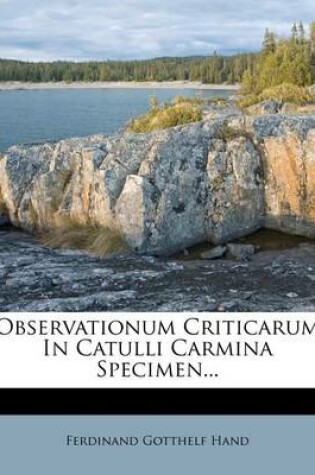 Cover of Observationum Criticarum in Catulli Carmina Specimen...