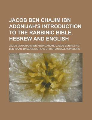 Book cover for Jacob Ben Chajim Ibn Adonijah's Introduction to the Rabbinic Bible, Hebrew and English