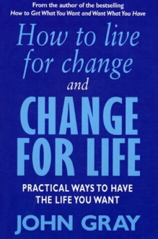 Cover of How To Live For Change And Change For Life