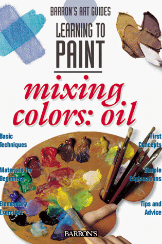 Cover of Mixing Colors: Oils
