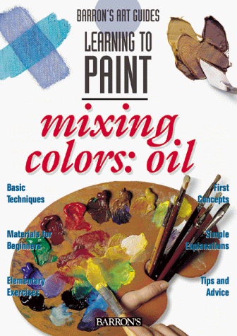 Cover of Mixing Colors: Oils