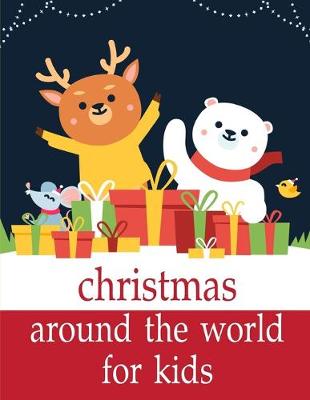 Book cover for Christmas Around The World For Kids