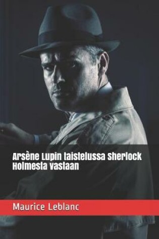 Cover of Arsene Lupin taistelussa Sherlock Holmesta vastaan