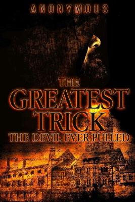 Book cover for The Greatest Trick The Devil Ever Pulled