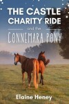 Book cover for The Castle Charity Ride and the Connemara Pony - The Coral Cove Horses Series