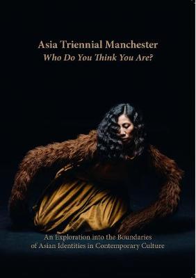 Book cover for Asia Triennial Manchester. Who Do You Think You Are?