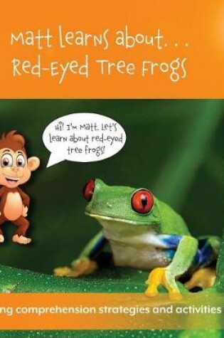 Cover of Matt Learns about . . . Red-Eyed Tree Frogs