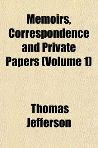 Cover of Memoirs, Correspondence and Private Papers (Volume 1)