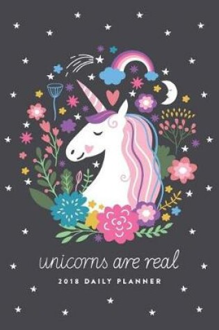 Cover of 2018 Daily Planner; Unicorns Are Real