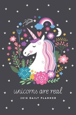 Book cover for 2018 Daily Planner; Unicorns Are Real