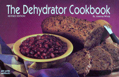 Cover of The Dehydrator Cook Book