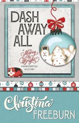 Dash Away All by Christina Freeburn