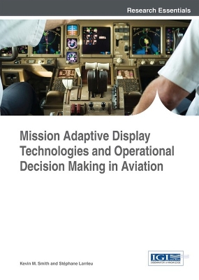 Book cover for Mission Adaptive Display Technologies and Operational Decision Making in Aviation
