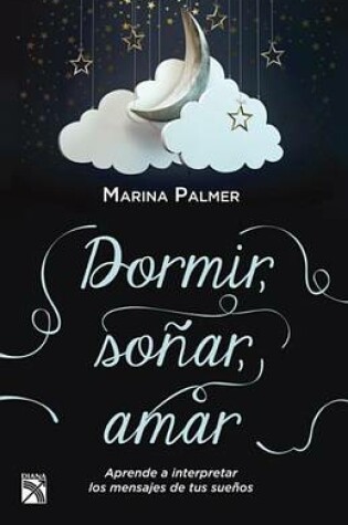 Cover of Dormir, Sonar, Amar / Sleep, Dream, Love