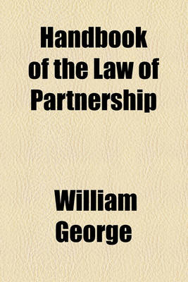Book cover for Handbook of the Law of Partnership