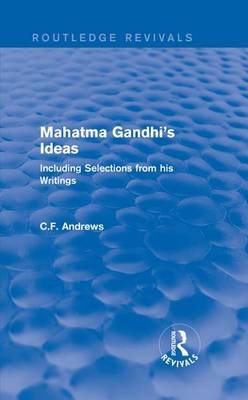 Cover of Routledge Revivals: Mahatma Gandhi's Ideas (1929)