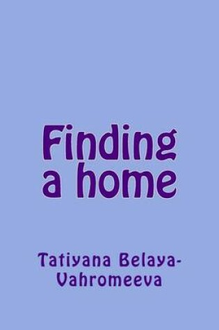 Cover of Finding a Home