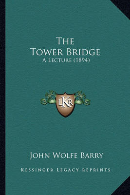 Book cover for The Tower Bridge the Tower Bridge