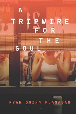 Book cover for A Tripwire For The Soul