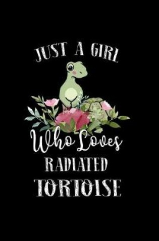 Cover of Just a Girl Who Loves Radiated Tortoise