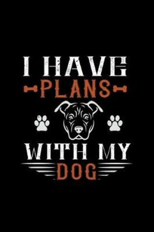 Cover of I Have Plans With My Dog