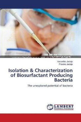Cover of Isolation & Characterization of Biosurfactant Producing Bacteria