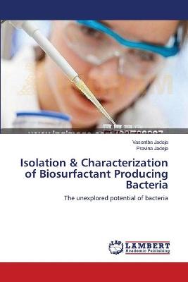 Book cover for Isolation & Characterization of Biosurfactant Producing Bacteria