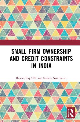 Book cover for Small Firm Ownership and Credit Constraints in India