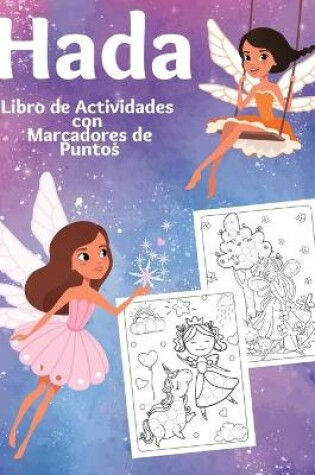 Cover of Hada Libro de Actividadea con Marcadores de Puntas