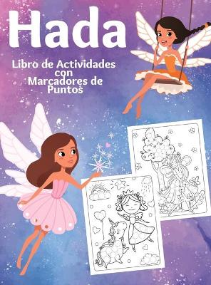 Book cover for Hada Libro de Actividadea con Marcadores de Puntas