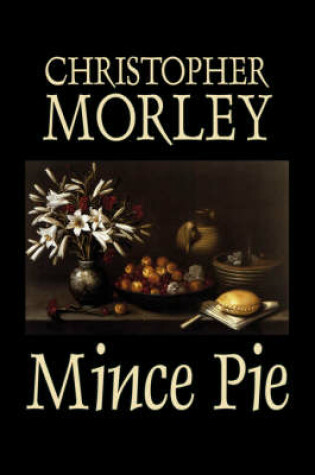 Cover of Mince Pie by Christopher Morley, Fiction, Literary, Classics