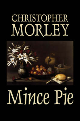 Book cover for Mince Pie by Christopher Morley, Fiction, Literary, Classics