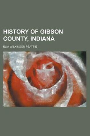 Cover of History of Gibson County, Indiana