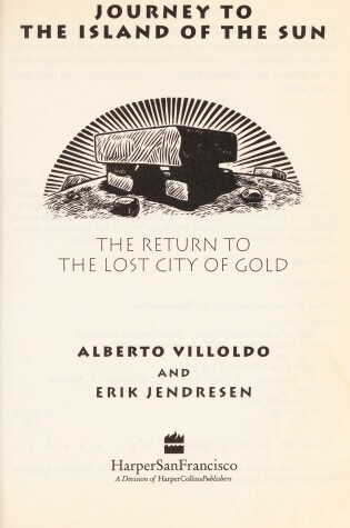 Cover of Journey to the Island of the Sun : the Return to the Lost City of Gold