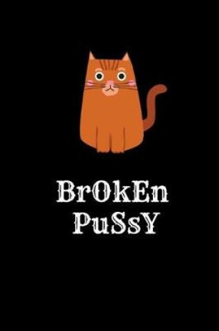 Cover of Broken Pussy