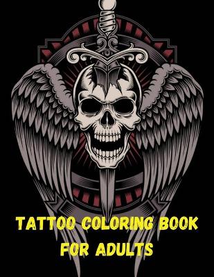 Book cover for Tattoo Coloring Book for Adults