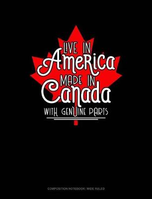 Cover of Live in America, Made in Canada with Genuine Parts