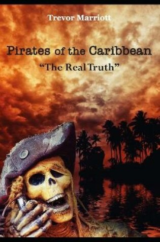 Cover of Pirates of the Caribbean-The Real Truth