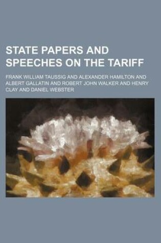 Cover of State Papers and Speeches on the Tariff