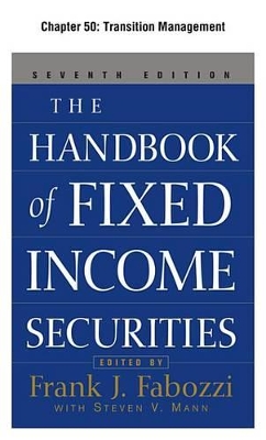 Book cover for The Handbook of Fixed Income Securities, Chapter 50 - Transition Management
