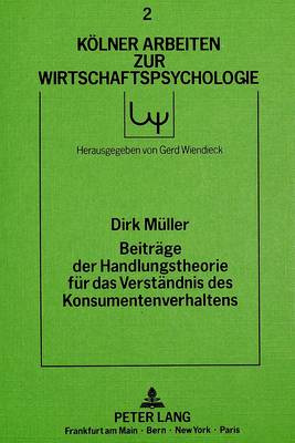 Book cover for Beitraege Der Handlungstheorie Fuer Das Verstaendnis Des Konsumentenverhaltens