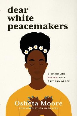 Cover of Dear White Peacemakers