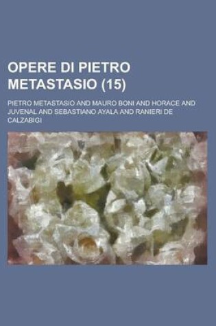 Cover of Opere Di Pietro Metastasio (15)