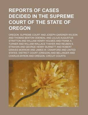 Book cover for Reports of Cases Decided in the Supreme Court of the State of Oregon (Volume 79)